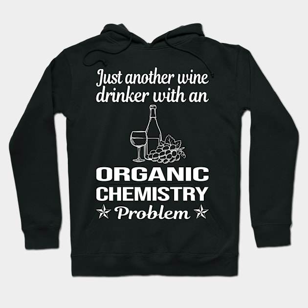 Funny Wine Drinker Organic Chemistry Hoodie by relativeshrimp